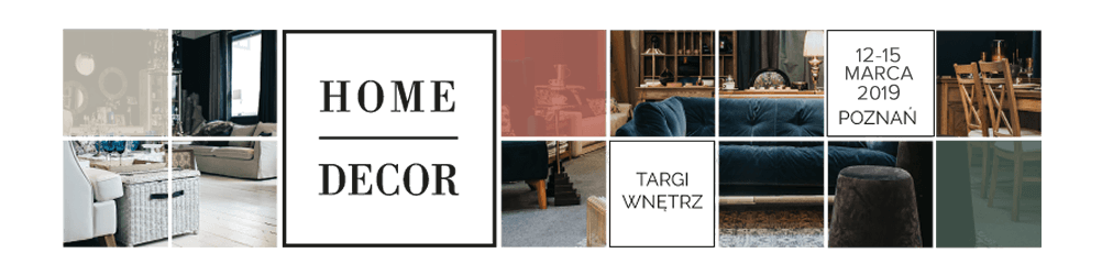 Targi Wnętrzarskie HomeDecor 2019 - Polskie Wnetrza