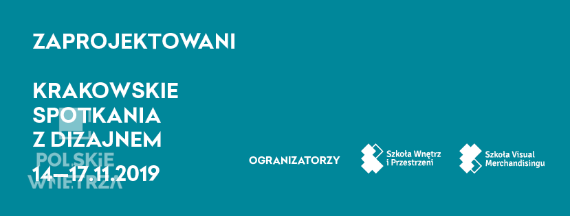 Zaprojektowani. Krakowskie Spotkania z Dizajnem. 2019
